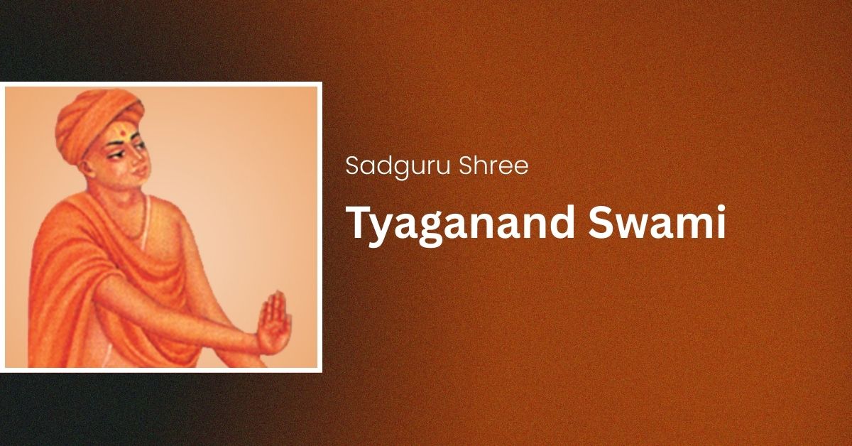 Sadguru Shree Tyaganand Swami