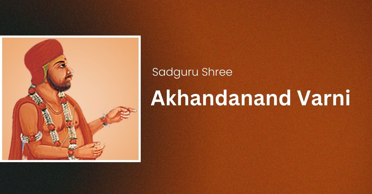 Sadguru Shree Akhandanand Varni