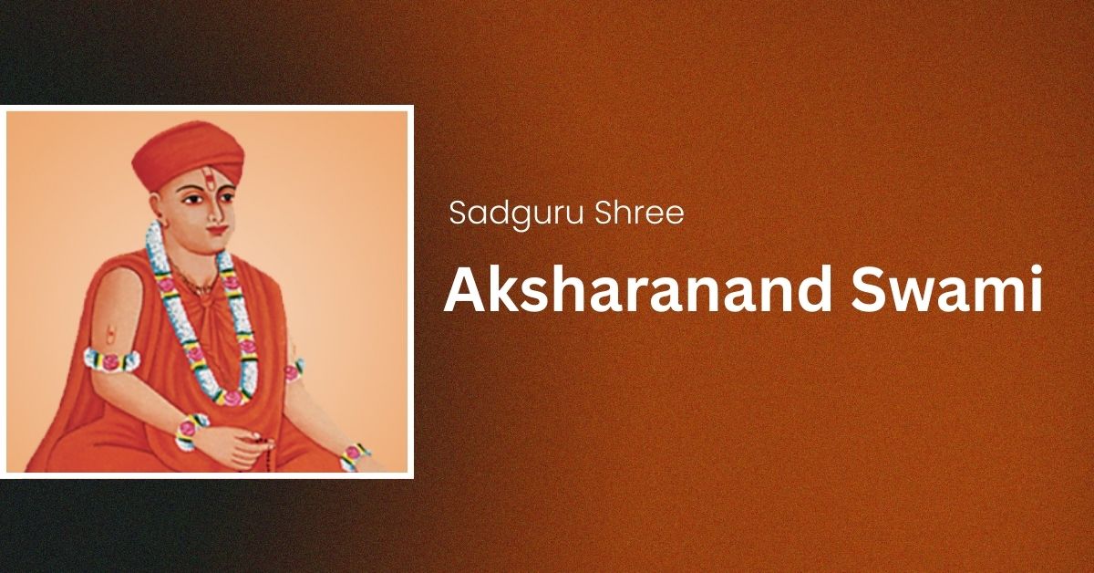 Sadguru Shree Aksharanand Swami