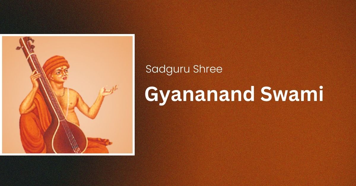 Sadguru Shree Gyananand Swami
