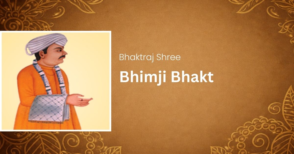 Bhaktraj Shree Bhimji Bhakt