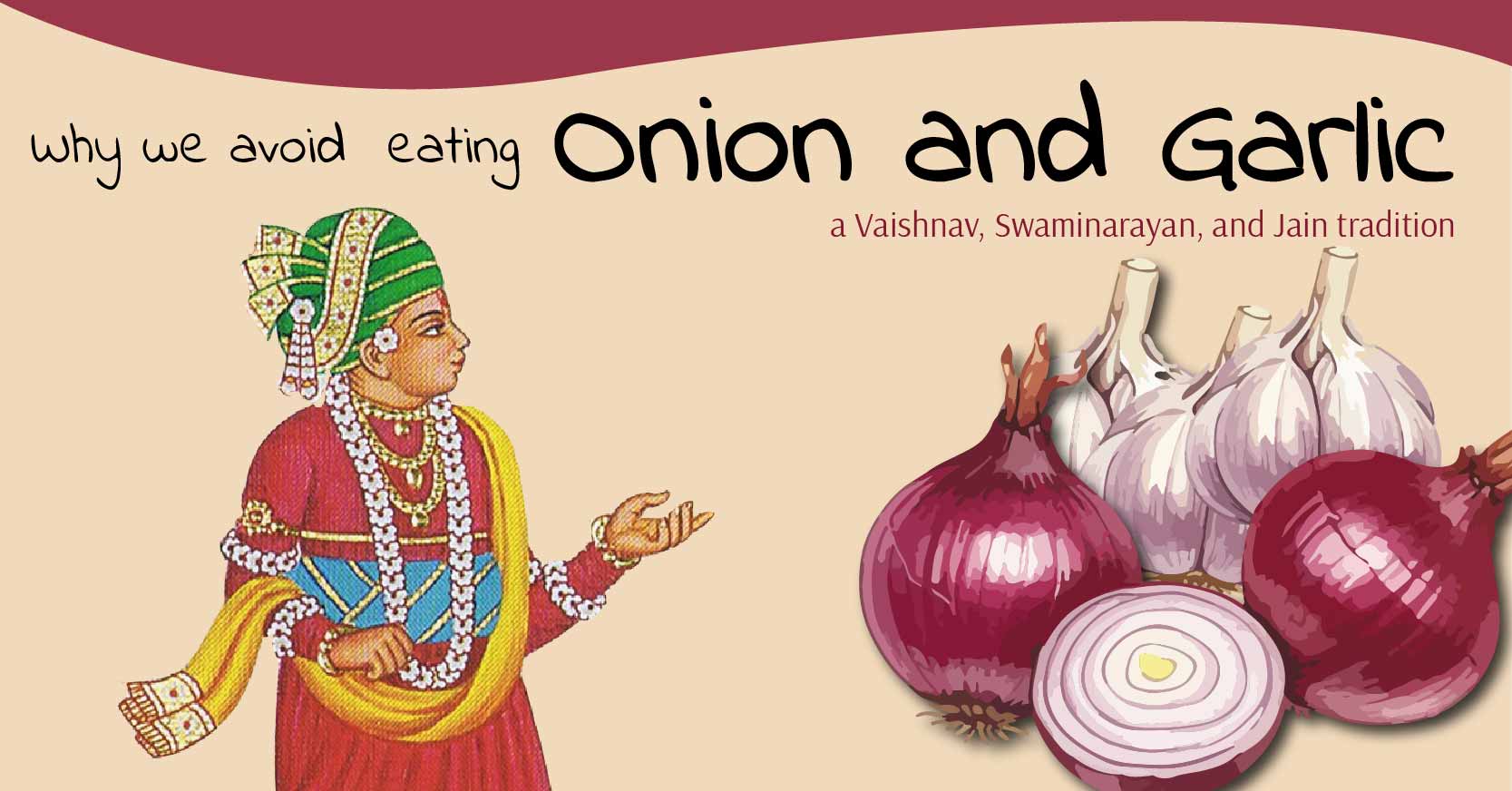 Why we avoid Onion and Garlic